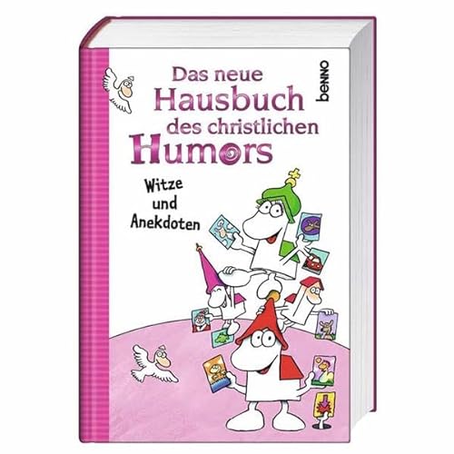 Das neue Hausbuch des christlichen Humors: Witze, Anekdoten, humorvolle Predigten