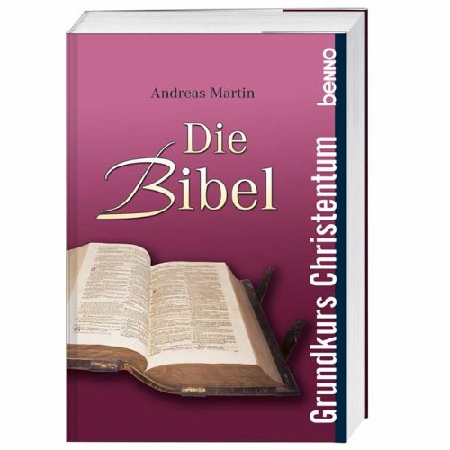 Stock image for Die Bibel: Grundkurs Christentum for sale by medimops