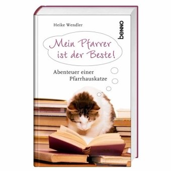 Stock image for Mein Pfarrer ist der Beste!: Abenteuer einer Pfarrhauskatze for sale by medimops