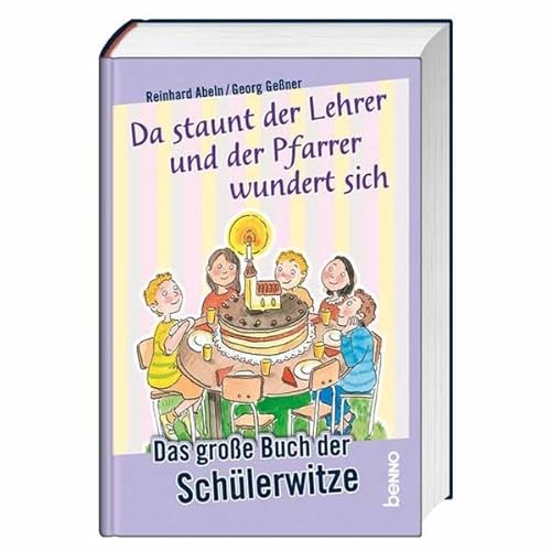 Imagen de archivo de Da staunt der Lehrer und der Pfarrer wundert sich: Das gro e Buch der Schülerwitze a la venta por WorldofBooks