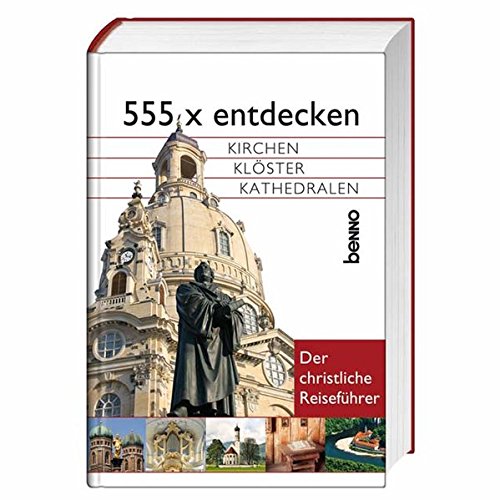 Beispielbild fr 555 x entdecken: Kirchen, Klster, Kathedralen zum Verkauf von medimops