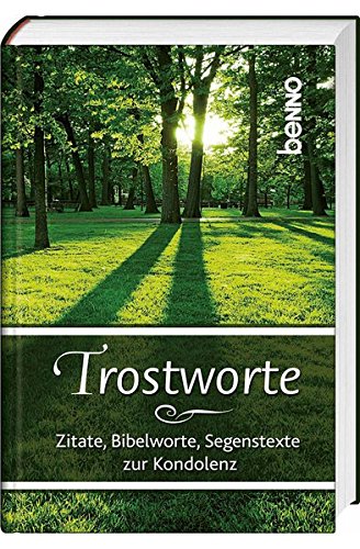 Trostworte : Zitate, Bibelworte und Segenstexte zur Kondolenz. [zsgest. und hrsg. von Volker Bauch] - Bauch, Volker [Hrsg.]