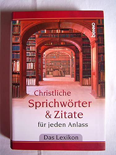 Beispielbild fr Christliche Sprichwrter & Zitate fr jeden Anlass. Das Lexikon. [zsgest. von Ingrid Dlugos] zum Verkauf von Mephisto-Antiquariat