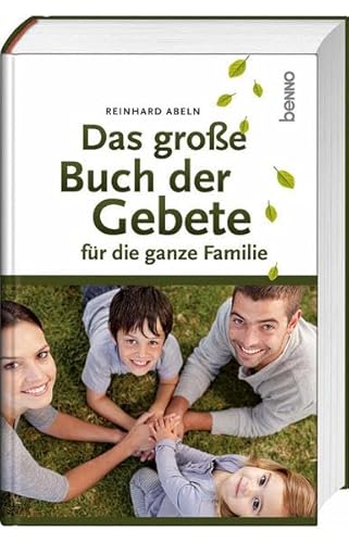 Beispielbild fr Das groe Buch der Gebete fr die ganze Familie. Reinhard Abeln zum Verkauf von Antiquariat Buchhandel Daniel Viertel