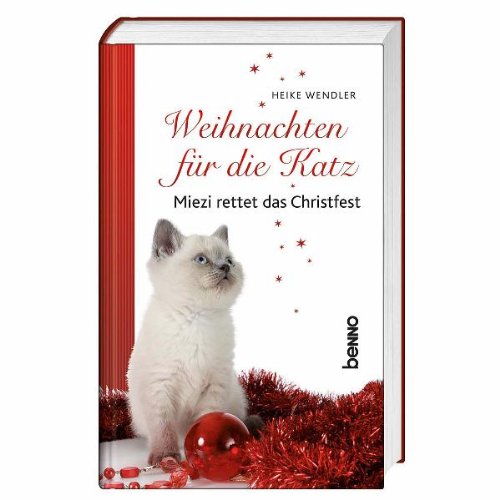 Stock image for Weihnachten fr die Katz: Miezi rettet das Christfest for sale by medimops