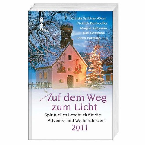 9783746232126: Auf dem Weg zum Licht 2011: Spirituelles Lesebuch fr die Advents- und Weihnachtszeit