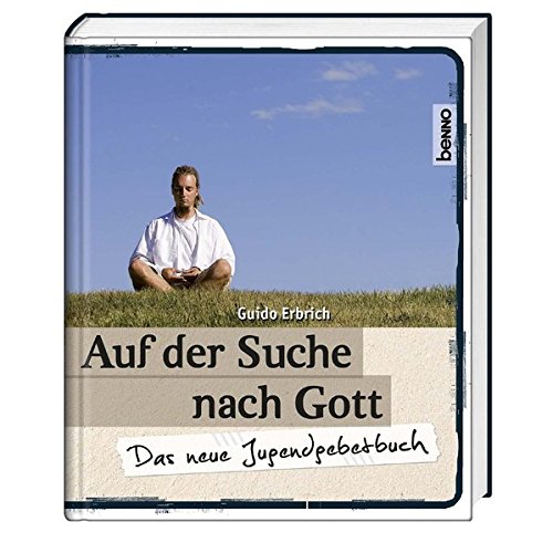 Stock image for Auf der Suche nach Gott: Das neue Jugendgebetbuch for sale by medimops