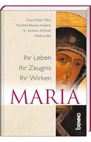 Beispielbild fr Maria: Ihr Leben, ihr Zeugnis, ihr Wirken zum Verkauf von medimops