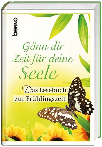 Stock image for Gnn dir Zeit fr deine Seele: Das Lesebuch zur Frhlingszeit for sale by medimops