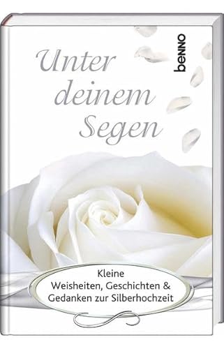 Beispielbild fr Unter Gottes Segen: Kleine Weisheiten, Geschichten und Gedanken zur Silberhochzeit zum Verkauf von medimops