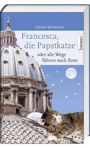 Stock image for Francesca, die Papstkatze, oder alle Wege fhren nach Rom for sale by medimops