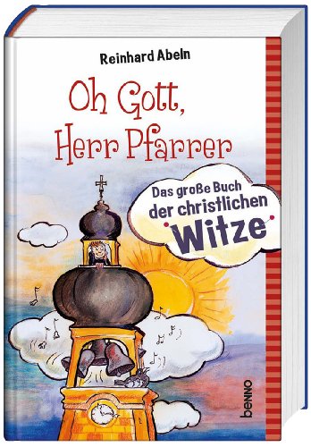 Imagen de archivo de Oh Gott, Herr Pfarrer: Das groe Buch der christlichen Witze a la venta por ABC Versand e.K.