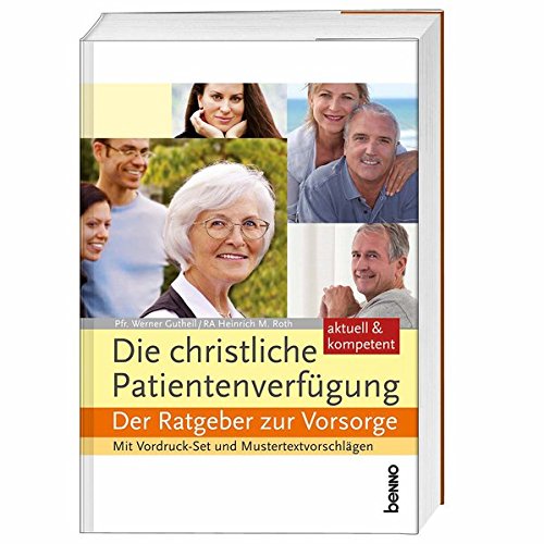 Imagen de archivo de Die christliche Patientenverfgung: Der Ratgeber zur Vorsorge a la venta por medimops