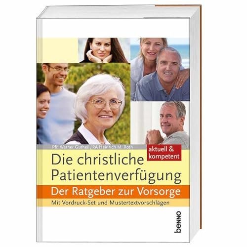 Stock image for Die christliche Patientenverfgung: Der Ratgeber zur Vorsorge for sale by medimops