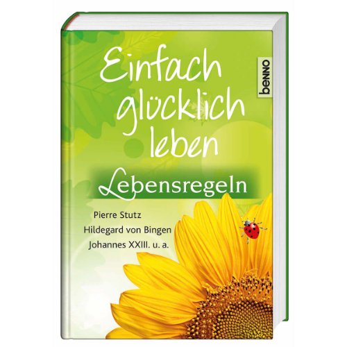 Stock image for Einfach glcklich leben: Lebensregeln for sale by medimops