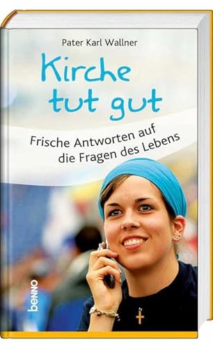 Beispielbild fr Kirche tut gut: Frische Antworten auf die Fragen des Lebens zum Verkauf von medimops