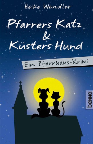 Stock image for Pfarrers Katz & Ksters Hund: Ein Pfarrhaus-Krimi for sale by medimops