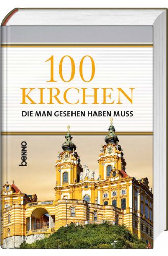 9783746236483: 100 Kirchen die man gesehen haben muss