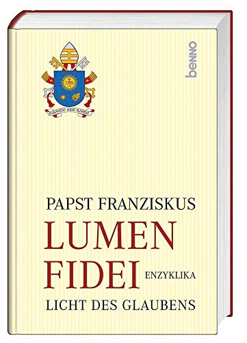 Lumen Fidei: Enzyklika, Licht des Glaubens