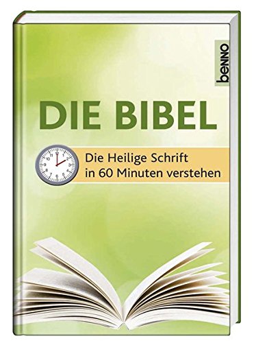 9783746237206: Die Bibel: Die Heilige Schrift in 60 Minuten verstehen