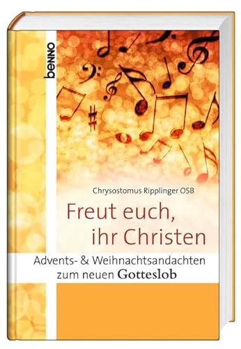 Beispielbild fr Freut euch ihr Christen: Advents- und Weihnachtsandachten zum neuen Gotteslob zum Verkauf von medimops