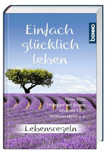 Beispielbild fr Einfach glcklich leben: Lebensregeln zum Verkauf von medimops