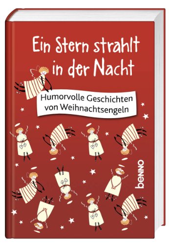 Beispielbild fr Ein Stern strahlt in der Nacht: Humorvolle Geschichten von Weihnachtsengeln zum Verkauf von medimops