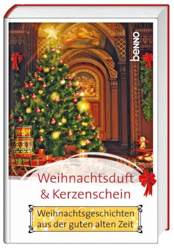 9783746238623: Weihnachtsduft und Kerzenschein: Weihnachtsgeschichten aus der guten alten Zeit