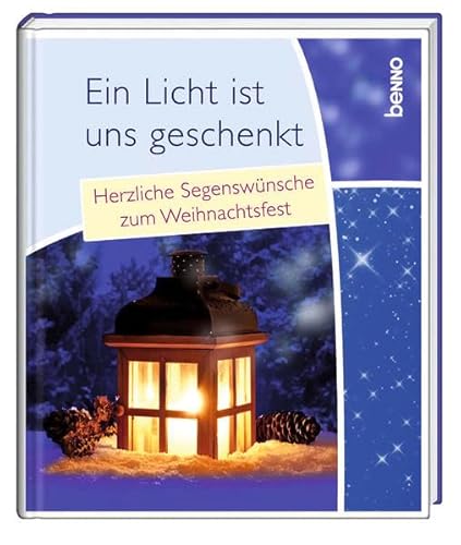 Stock image for Ein Licht ist uns geschenkt: Herzliche Segenswnsche zum Weihnachtsfest for sale by medimops