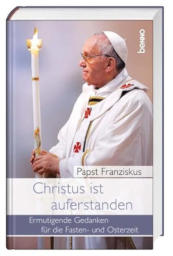 Stock image for Christus ist auferstanden: Ermutigende Gedanken fr die Fasten- und Osterzeit for sale by medimops