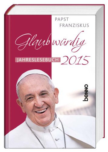 Stock image for Glaubwrdig 2015: Jahreslesebuch for sale by medimops