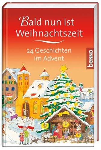 Beispielbild fr Bald nun ist Weihnachtszeit: 24 Geschichten im Advent zum Verkauf von medimops