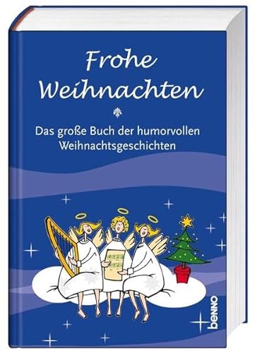 Beispielbild fr Frohe Weihnachten: Das groe Buch der humorvollen Weihnachtsgeschichten zum Verkauf von medimops