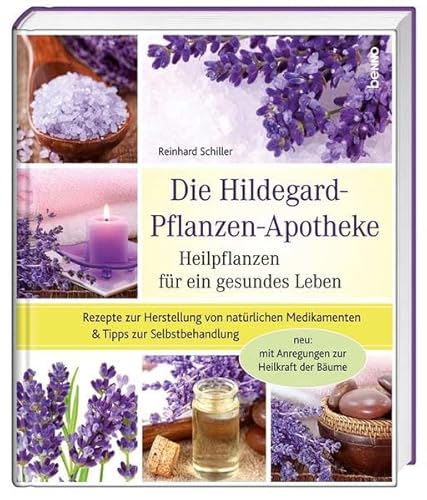 Beispielbild fr Die Hildegard-Pflanzen-Apotheke: Heilpflanzen fr ein gesundes Leben zum Verkauf von medimops