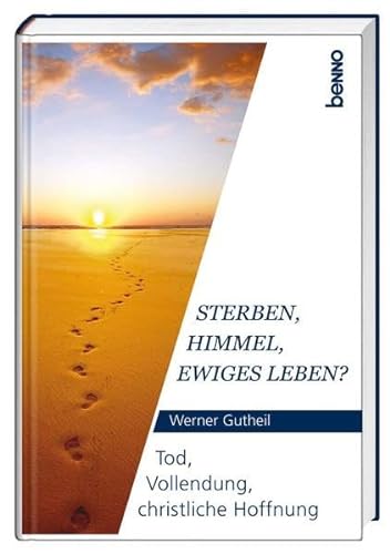 Stock image for Sterben, Himmel, ewiges Leben?: Tod, Vollendung, christliche Hoffnung for sale by medimops