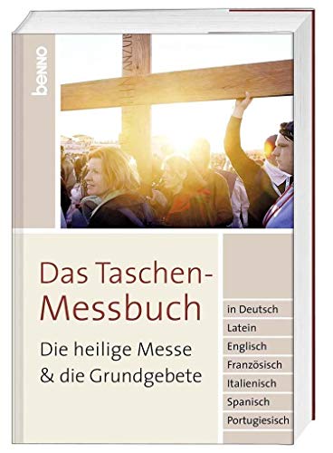 9783746243795: Das Taschen-Messbuch: Die heilige Messe & die Grundgebete in Deutsch, Latein, Englisch, Franzsisch, Italienisch, Spanisch, Portugiesisch
