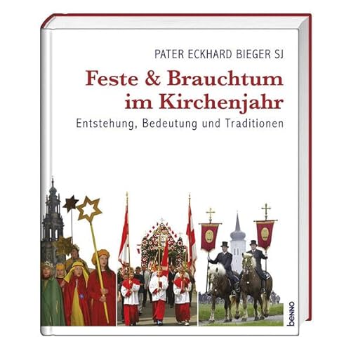 9783746244778: Feste und Bruche im Kirchenjahr: Entstehung, Bedeutung und Tradition
