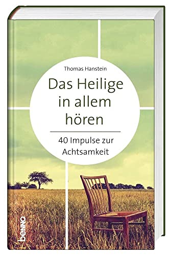 Stock image for Das Heilige in allem hren: 40 Impulse zur Achtsamkeit for sale by medimops