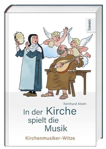 Beispielbild fr In der Kirche spielt die Musik: Kirchenmusiker-Witze zum Verkauf von medimops