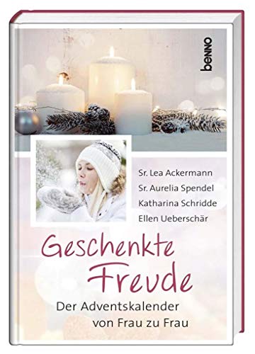 Beispielbild fr Geschenkte Freude der Adventskalender von Frau zu Frau zum Verkauf von ralfs-buecherkiste