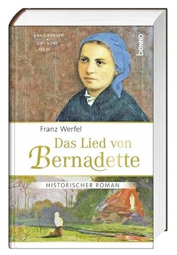 Das Lied von Bernadette: Historischer Roman - Werfel, Franz
