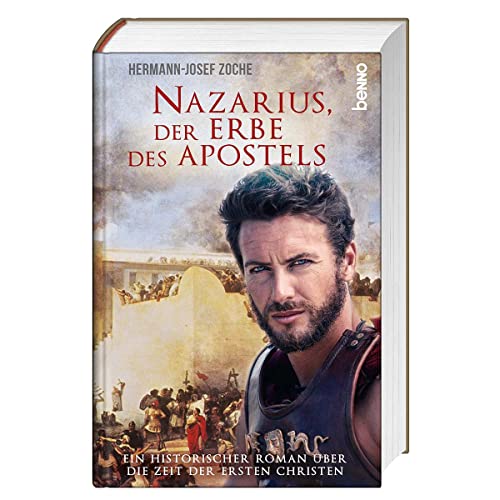 Beispielbild fr Nazarius, der Erbe des Apostels: Ein historischer Roman ber die Zeit der ersten Christen zum Verkauf von medimops