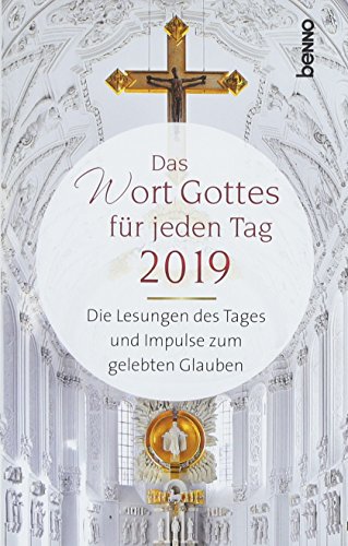 Stock image for Das Wort Gottes fr jeden Tag 2019: Die Lesungen des Tages und Impulse zum gelebten Glauben for sale by medimops