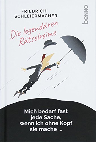 Beispielbild fr Die legendren Rtselreime: Mich bedarf fast jede Sache, wenn ich ohne Kopf sie mache zum Verkauf von medimops