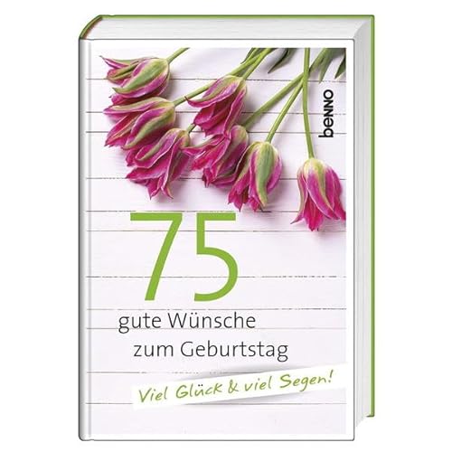 Beispielbild fr Geschenkbuch 75 gute Wnsche zum Geburtstag: Viel Glck und viel Segen zum Verkauf von medimops