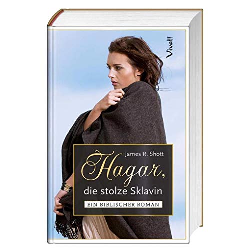 Stock image for Hagar, die stolze Sklavin: Ein biblischer Roman for sale by medimops