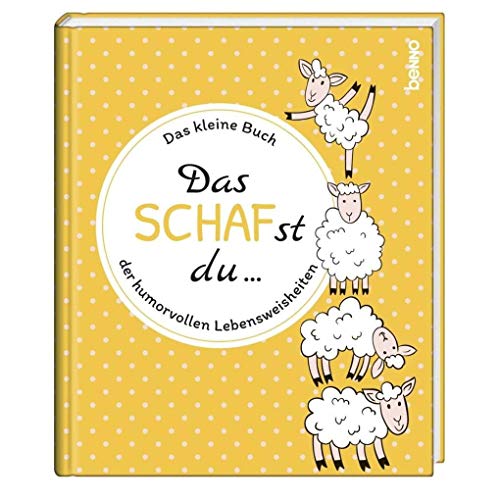 Beispielbild fr Geschenkbuch Das SCHAFst du: Das kleine Buch der humorvollen Lebensweisheiten zum Verkauf von medimops