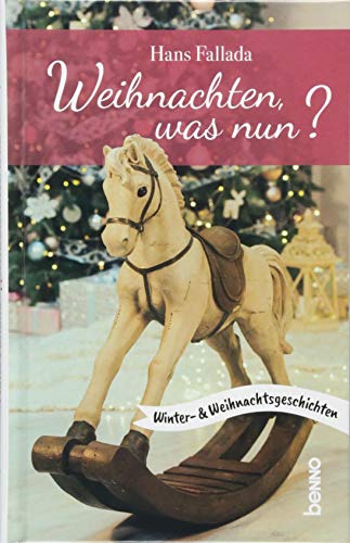 Stock image for Weihnachten, was nun?: Winter- und Weihnachtsgeschichten [Hardcover] Fallada, Hans and Bauch, Volker for sale by tomsshop.eu