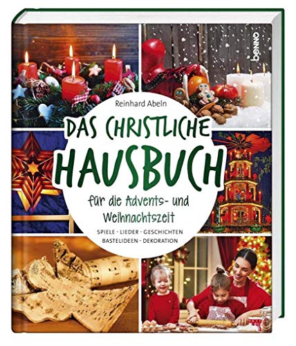 Beispielbild fr Das christliche Hausbuch fr die Advents- und Weihnachtszeit: Spiele, Lieder, Geschichten, Bastelideen, Dekorationen zum Verkauf von medimops