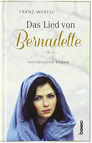 Beispielbild fr Das Lied von Bernadette: Historischer Roman zum Verkauf von medimops